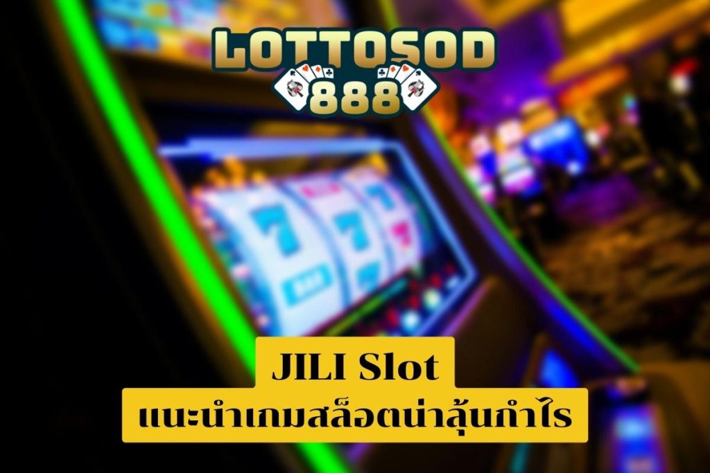 JILI Slot LOTTOSOD888